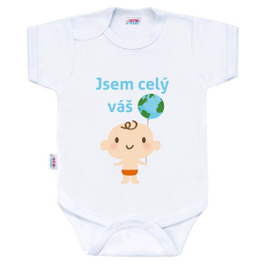 Body s potiskem New Baby Jsem celý váš svět Dle obrázku 50